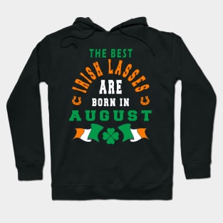 The Best Irish Lasses Are Born In August Ireland Flag Colors Hoodie